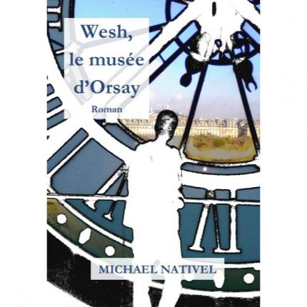couverture de Wesh, le musée d Orsay, roman