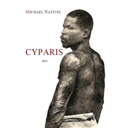 Cyparis, un récit de Michael Nativel